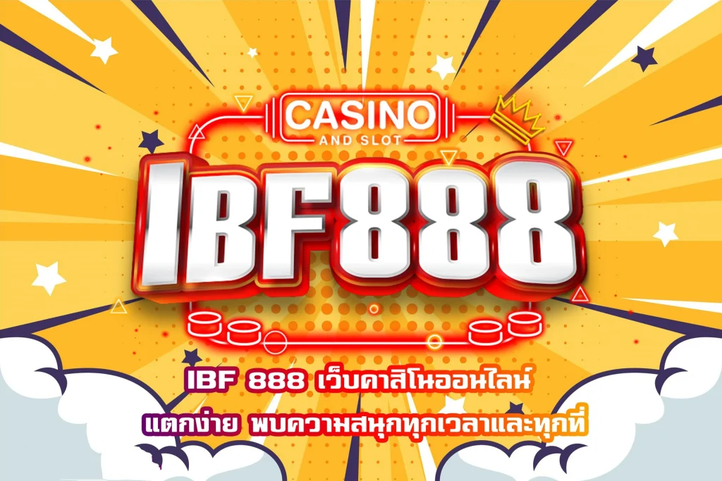 ibf 888 คาสิโน